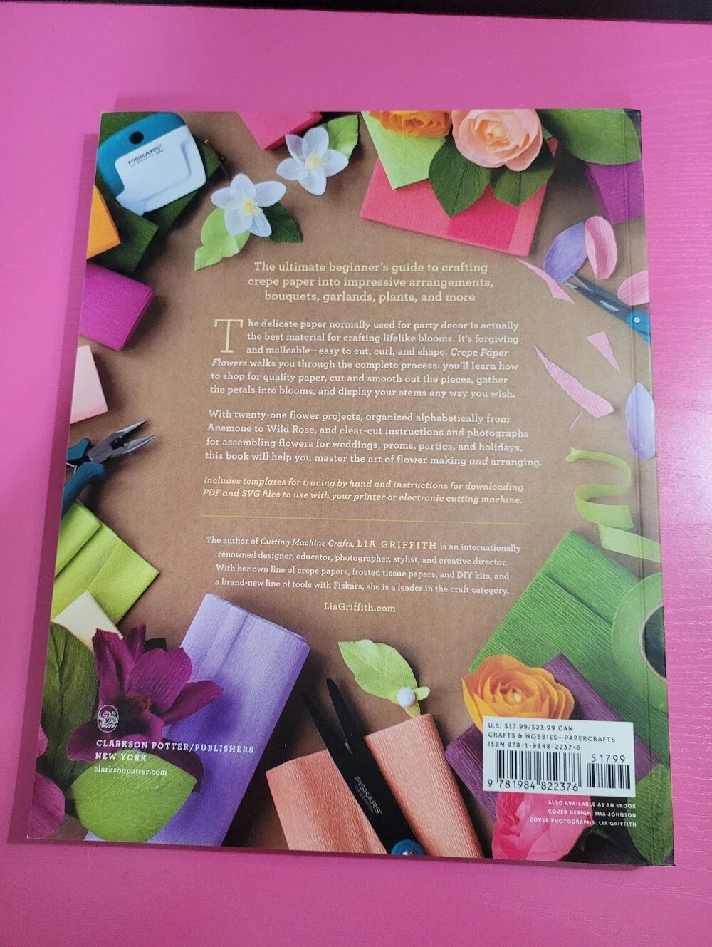 Crepe Paper Flowers Beginner's Guide Making & Arranging Book Lia Griffith (1639)